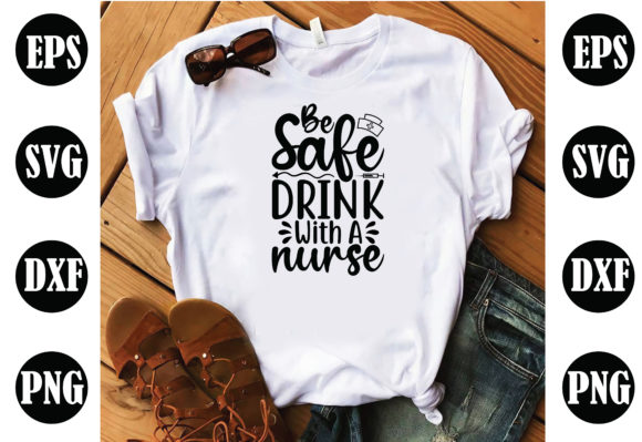 Be Safe Drink with a Nurse Nurse Design Review