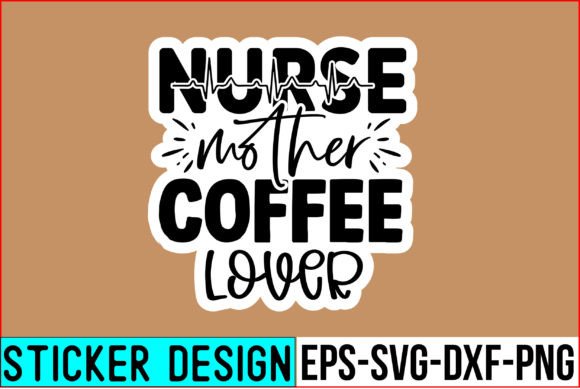 Embroidery Review: Nurse Mother Coffee Lover Stickers
